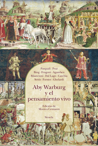 Aby Warburg Y El Pensamiento Vivo, De Pasquali, Giorgio. Editorial Siruela, Tapa Blanda En Español