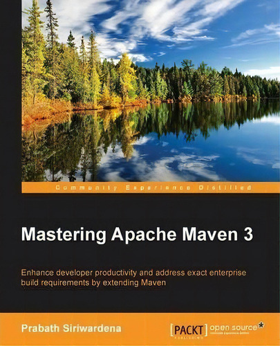 Mastering Apache Maven 3, De Prabath Siriwardena. Editorial Packt Publishing Limited, Tapa Blanda En Inglés