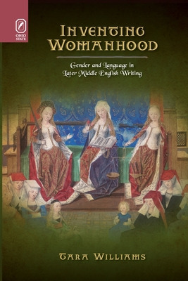 Libro Inventing Womanhood: Gender And Language In Later M...