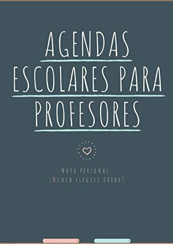 Agendas Escolares Para Profesores: Cuaderno Para Profesores