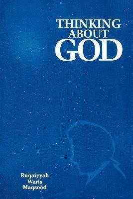 Thinking About God - Ruqaiyyah Waris Maqsood (paperback)