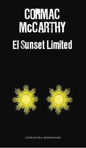 El sunset limited, de McCarthy, Cormac. Editorial Literatura Random House, tapa dura en español