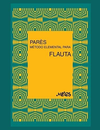 Libro: Método Elemental Para Flauta: Principios De Música