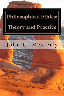 Libro Philosophical Ethics: Theory And Practice - Messerl...