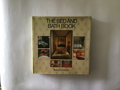 Libro - The Bed And Bath Book - Terence Conran