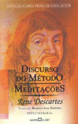 Discurso Do Método - Vol. 45: Meditações, De Descartes, René. Editora Martin Claret, Capa Mole Em Português