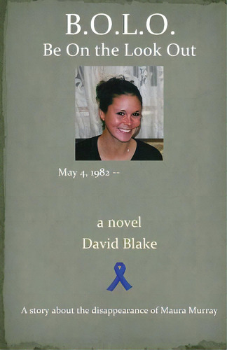 B.o.l.o.: Be On The Look Out, De Blake, David. Editorial Createspace, Tapa Blanda En Inglés