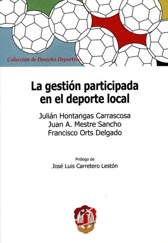 La Gestion Participada En El Deporte Local, De Mestre Sancho, Juan Antonio. Editorial Reus, Tapa Blanda, Edición 1 En Español, 2014
