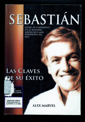 Libro: Sebastián, Las Claves De Su Éxito. Autor: Alex Marvel