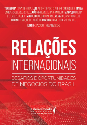 Relações internacionais: desafios e oportunidades de negócios do brasil, de Kuazaqui, Edmir. Editora Literare Books International Ltda, capa mole em português, 2018