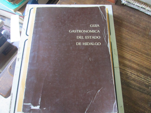 Guía Gastronómica Del Estado De Hidalgo, Años 80s.