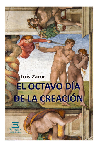 El Octavo Dia La Creación