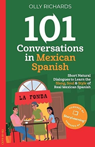 101 Conversations In Mexican Spanish, de Richards, Olly. Editorial Olly Richards Publishing Ltd, tapa blanda en español, 2020
