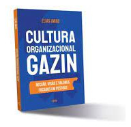 Livro Cultura Organizacional Gazin - Missao, Visao E Valores Focados Em Pessoas - Elias Awad [2022]