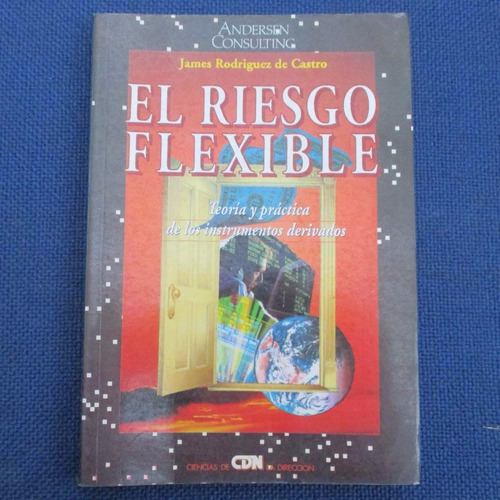 El Riesgo Flexible, James Rodriguez De Castro, Ed. Ciencias