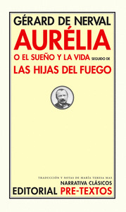 Aurélia O El Sueño Y La Vida / Las Hijas Del Fuego