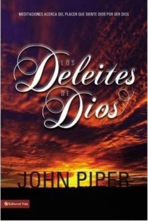 Deleites De Dios - John Piper 