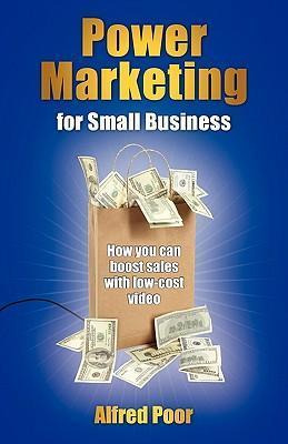 Libro Power Marketing For Small Business - Alfred Poor