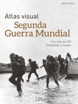 Atlas Visual De La Segunda Guerra Mundial Fischer, Rolf Sald