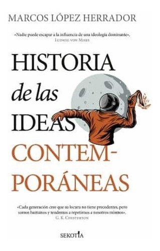 Historia De Las Ideas Contemporáneas - López Herrador  - *