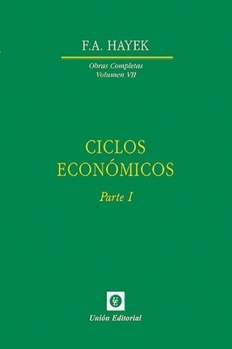 Ciclos Economicos (precios Y Produccion) - Friedrich Hayek