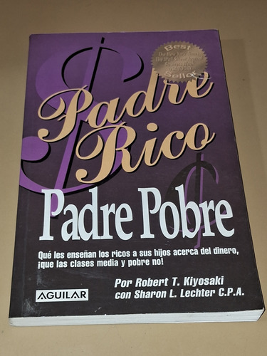 Padre Rico Padre Pobre- Robert T. Kiyosaki- Ed. Aguilar