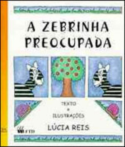 Zebrinha Preocupada, A