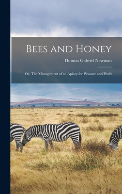 Libro Bees And Honey; Or, The Management Of An Apiary For...
