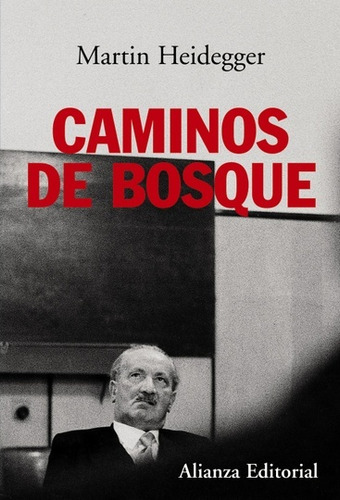 Caminos De Bosque - Martin Heidegger - Alianza - #p