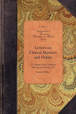Libro Letters On Clerical Manners And Habits - Samuel Mil...