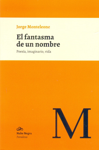 Fantasma De Un Nombre, El - Monteleone, Jorge