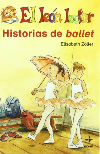 Libro Historias De Ballet (leon Lector) [cartone] - Zoller E