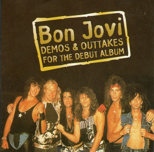 Bon Jovi * Demos & Outtakes For The Debut Album Cd 