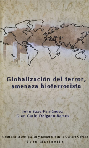 Globalización Del Terror, Amenaza Bioterrorista. 