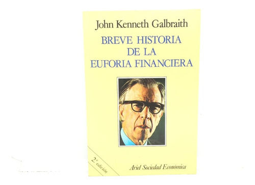 Breve Historia De La Euforia Financiera