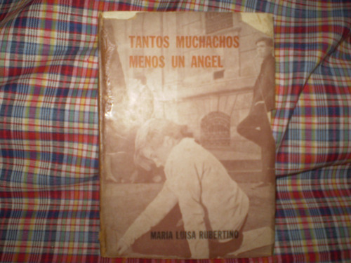 Tantos Muchachos Menos Un Angel-mar.l.rubertino-poesias 1964