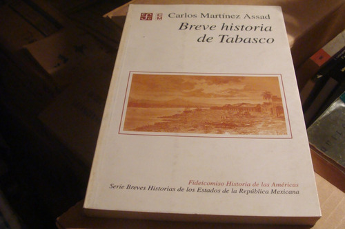 Breve Historia De Tabasco   , Fondo De Cultura Econo