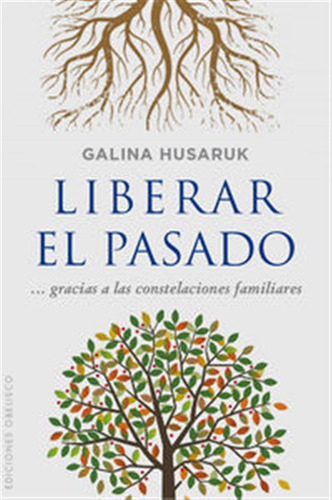 Liberar El Pasado - Husaruk,galina