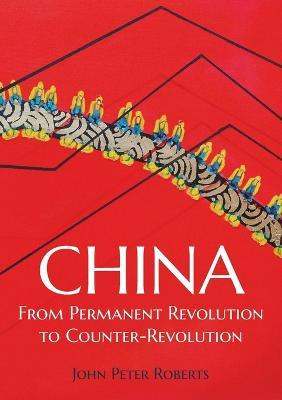 Libro China : From Permanent Revolution To Counter-revolu...