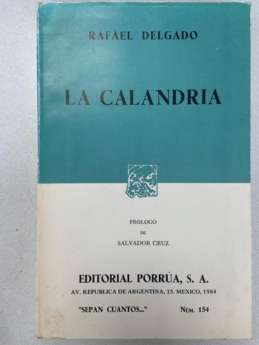 La Calandria. Rafael Delgado. Porrúa. 1984