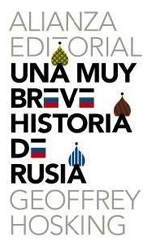 Una Muy Breve Historia De Rusia - Hosking, Geoffrey