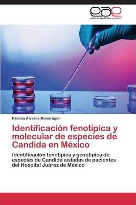 Libro Identificacion Fenotipica Y Molecular De Especies D...