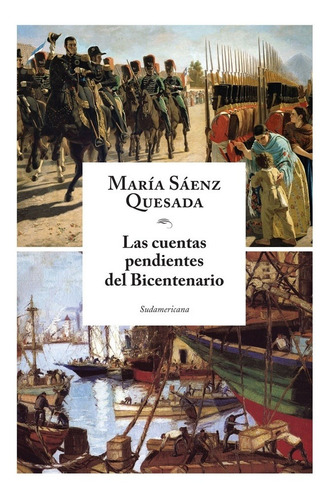 Las Cuentas Pendientes Del Bicentenario - Saenz Quesada Mar