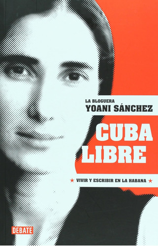 Libro, Cuba Libre - Yoani Sánchez