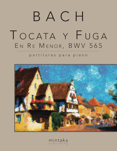 Tocata Y Fuga En Re Menor, Bwv 565: Partituras Para Piano