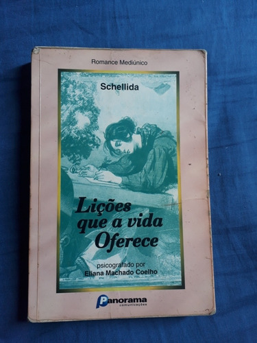 Livro Lições Que A Vida Oferece Eliana Machado Coelho