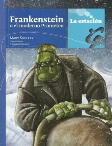 Frankenstein, Mary Shelley. Ed. La Estación