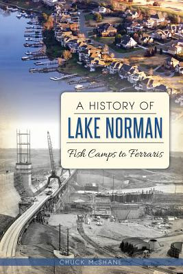 Libro A History Of Lake Norman: Fish Camps To Ferraris - ...