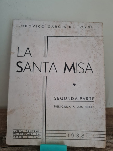 La Santa Misa Ludovico García De Loydi