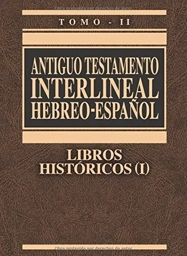 Antiguo Testamento Interlineal Hebreo-español - Históricos I
